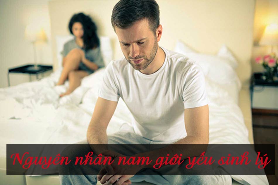 Nguyên nhân nam giới bị yếu sinh lý