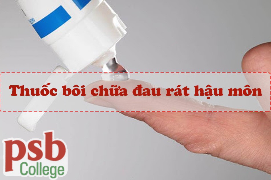 Thuốc bôi chữa đau rát hậu môn