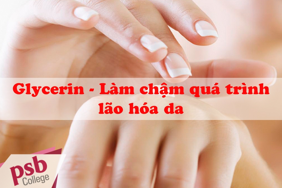 Glycerin - Làm chậm quá trình lão hóa của da