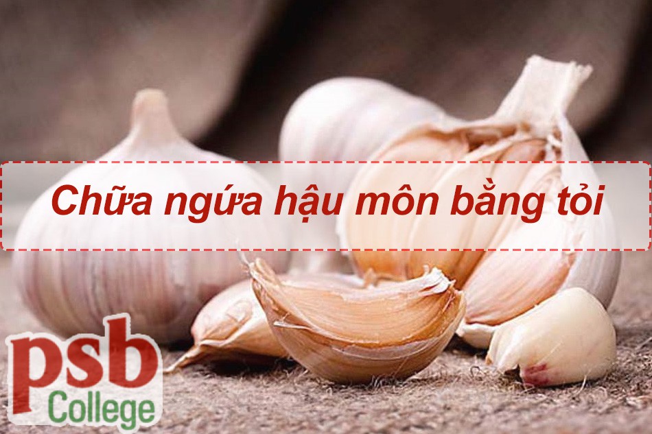 Chữa ngứa hậu môn bằng tỏi