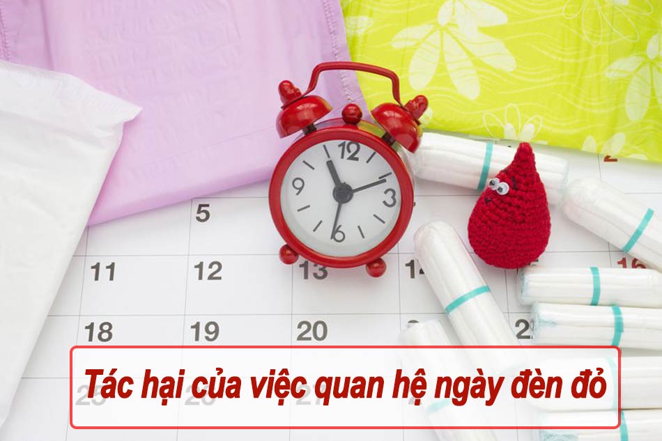 Tác hại của việc quan hệ ngày đèn đỏ