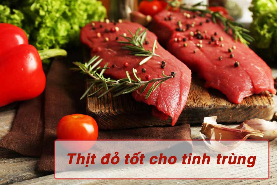 Các loại thịt đỏ rất tốt cho tinh trùng