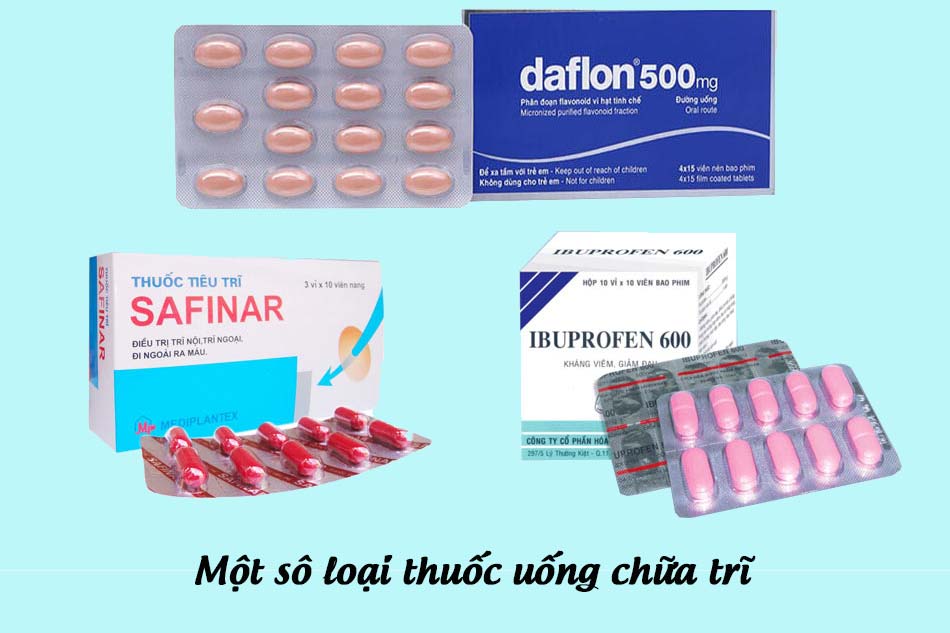 Một sô loại thuốc uống chữa trĩ