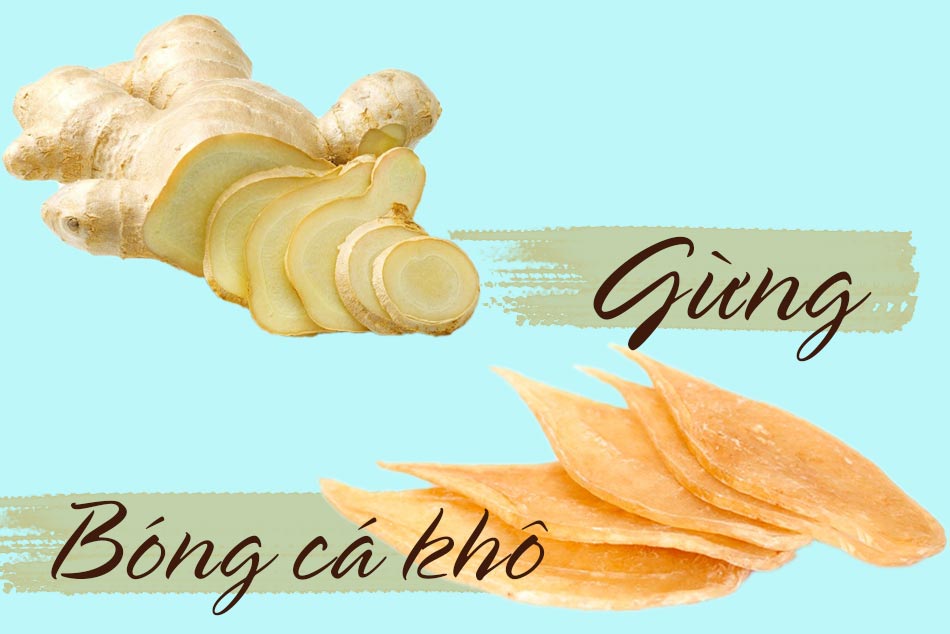 Gừng nấu với bóng cá khô trị yếu sinh lý hiệu quả