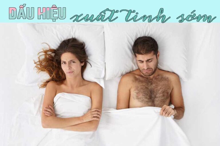 Dấu hiệu xuất tinh sớm