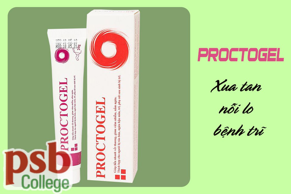 Gel bôi trĩ Proctogel giúp xua tan nỗi lo bệnh trĩ