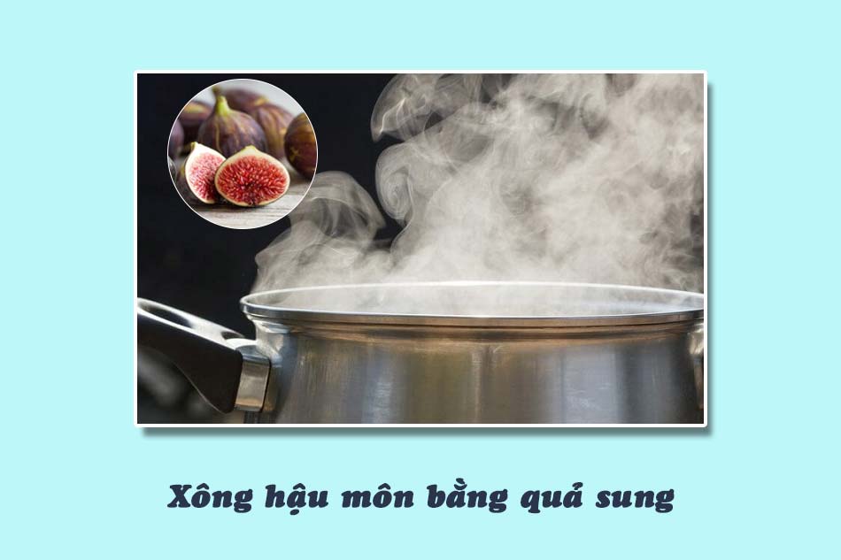 Xông hậu môn bằng quả sung