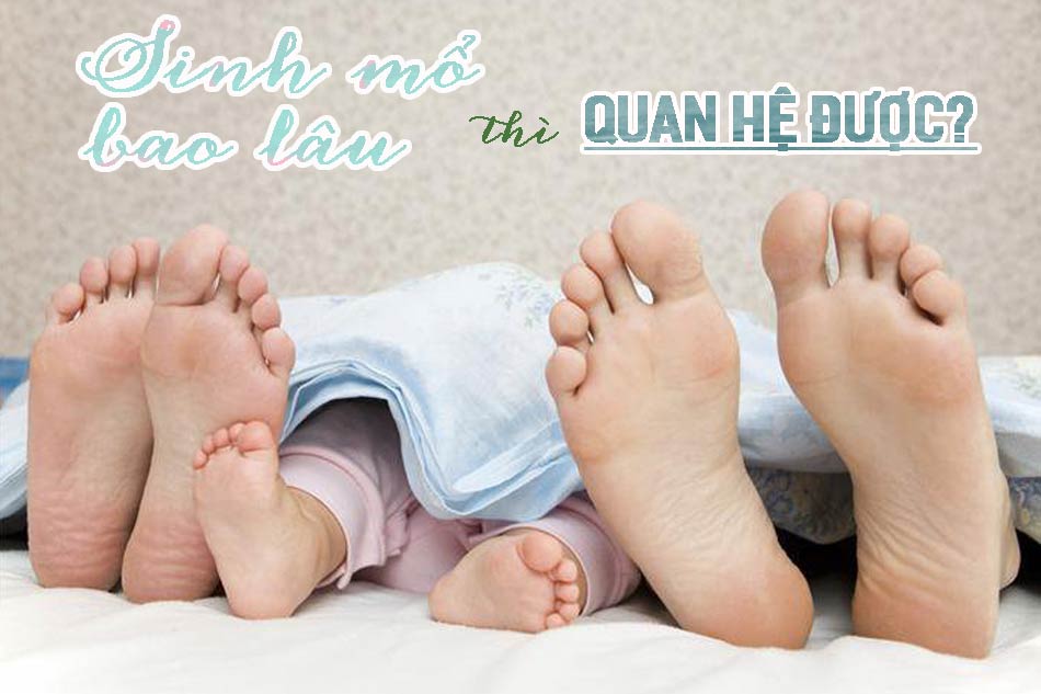 Quan hệ tình dục sau sinh mổ 1 tháng có thai không?