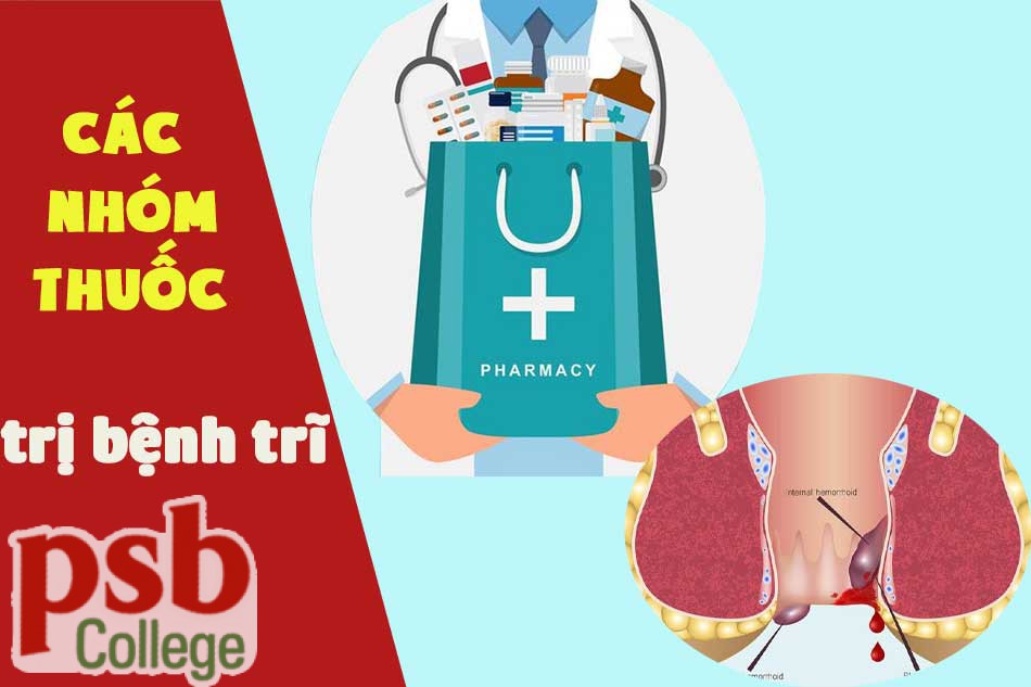 Các loại thuốc chữa trị bệnh trĩ