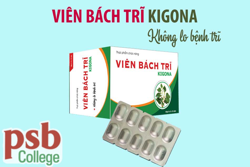 Viên bách trĩ Kigona - Không lo bệnh trĩ