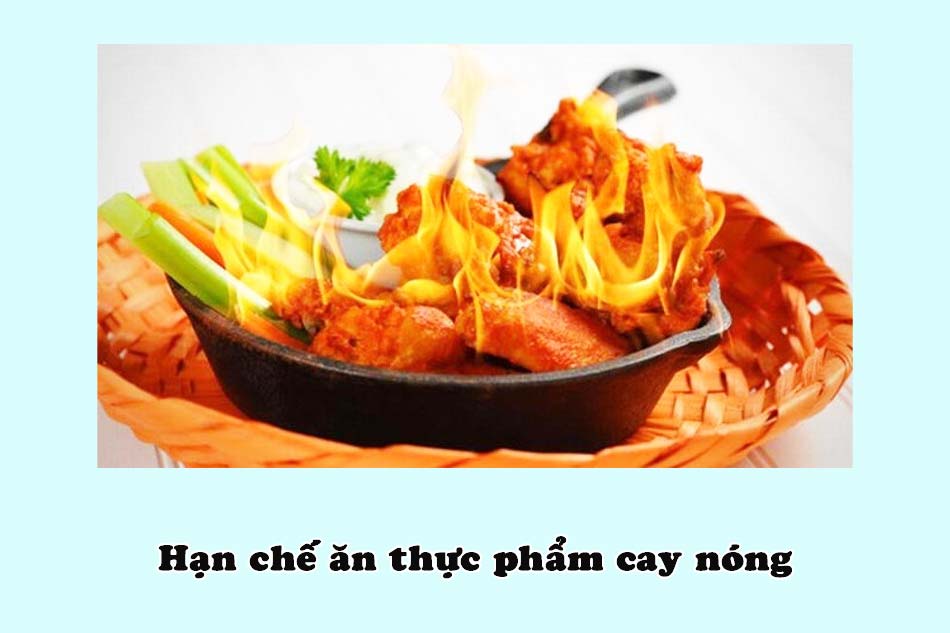 Hạn chế đồ cay nóng